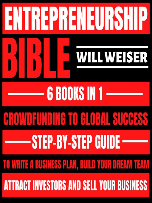 Title details for Entrepreneurship Bible by Will Weiser - Available
